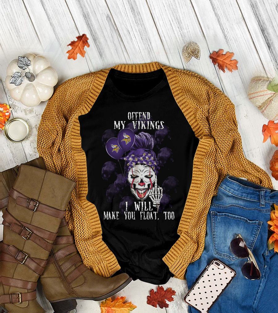 Offend My Vikings I Will Make You Float Too Minnesota Vikings Halloween T-Shirt