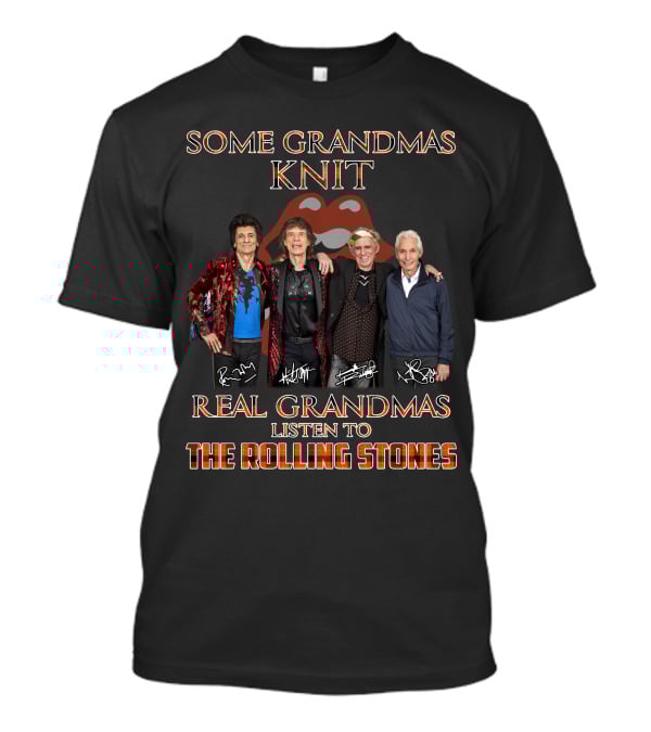 Some Grandmas Knit Real Grandmas Listen To The Rolling Stones T-Shirt