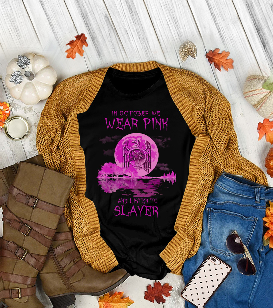 In October We Wear Pink And Listen To Slayer 513 L1PTT T-Shirt