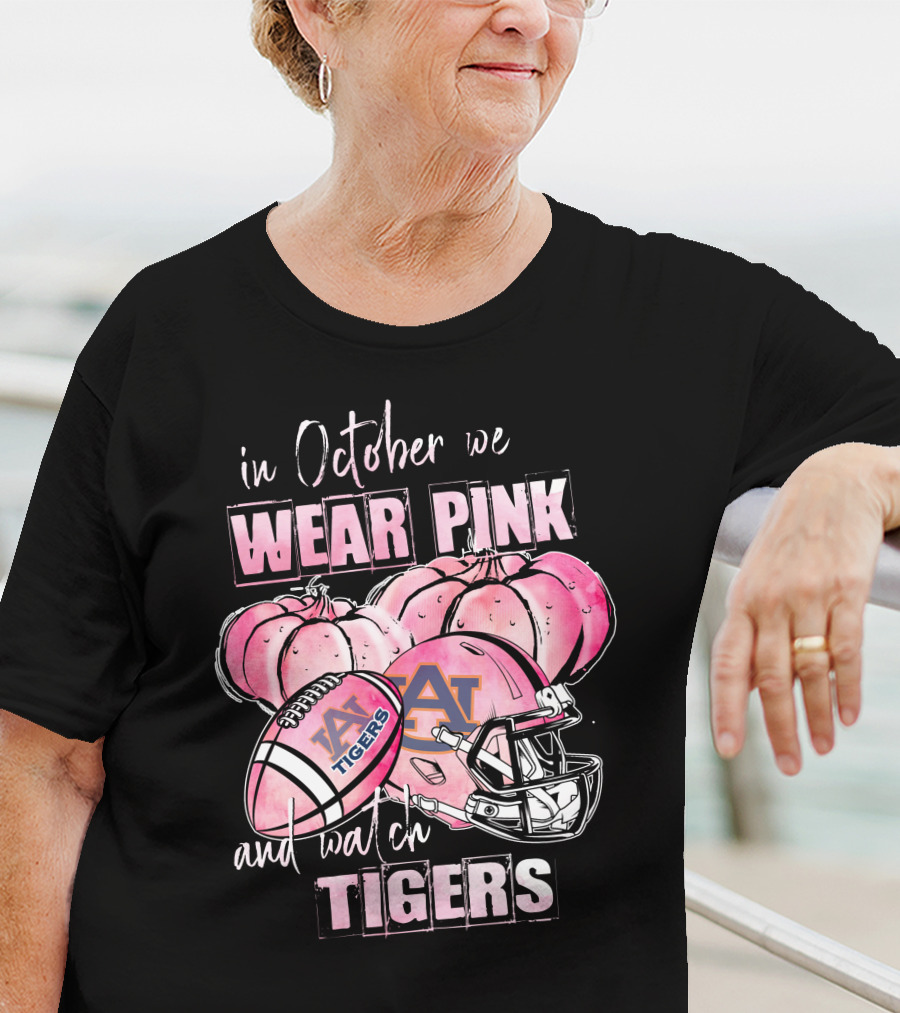 Auburn Tigers In October We Wear Pink And Watch Football T-Shirt
