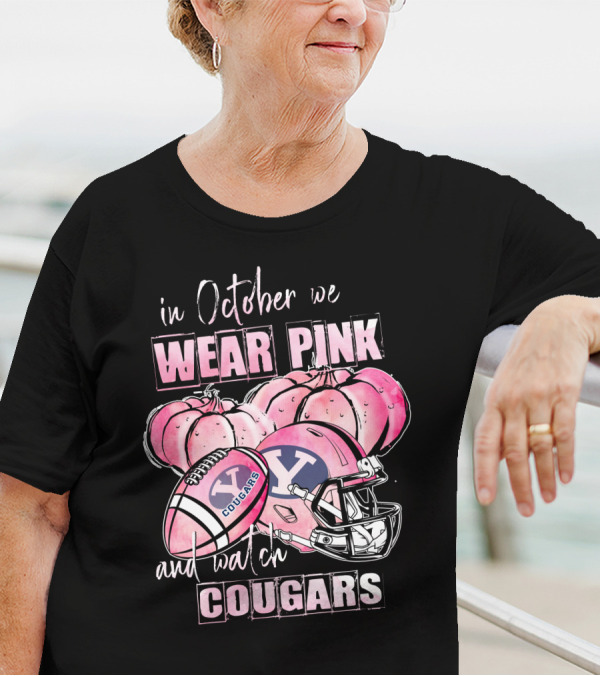 In October We Wear Pink And Watch BYU Cougars Football Breast Cancer Awareness 509NCAA L1MTH T-Shirt