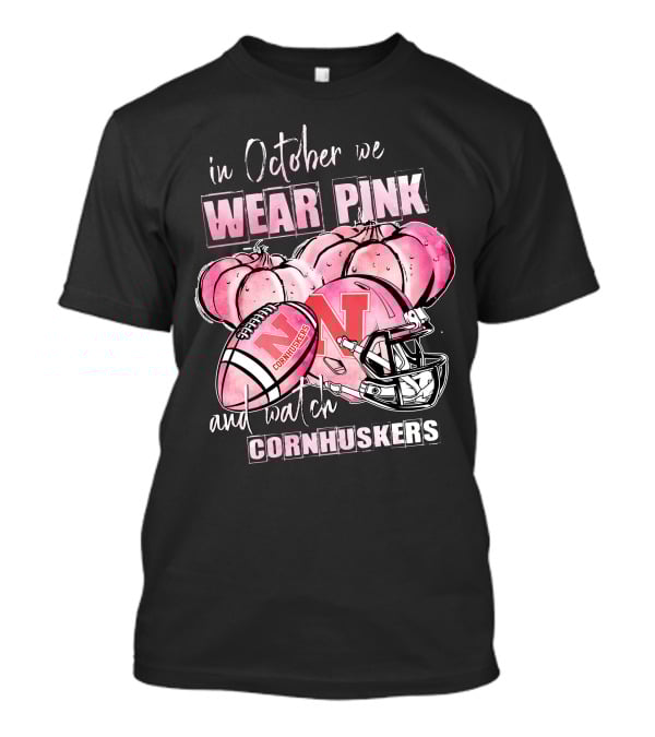 In October We Wear Pink Pumpkins And Watch Nebraska Cornhuskers Football Helmet T-Shirt