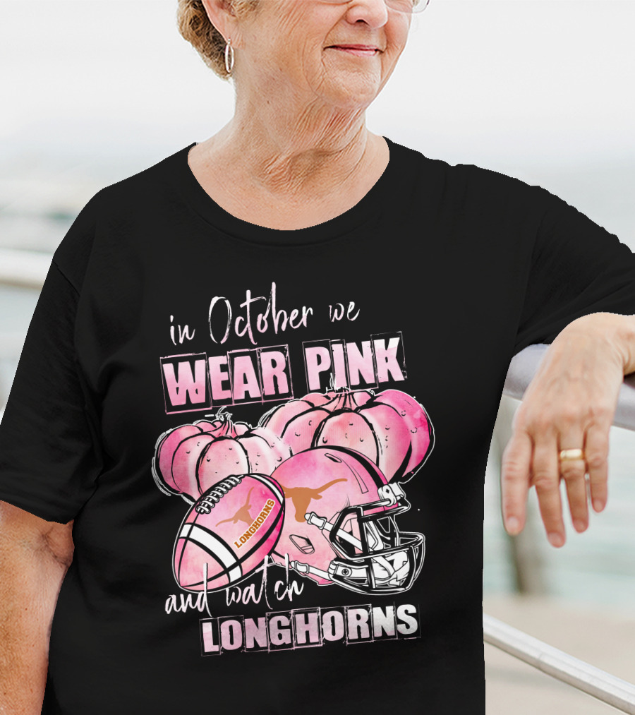 In October We Wear Pink And Watch Longhorns Football Helmet Pumpkins T-Shirt