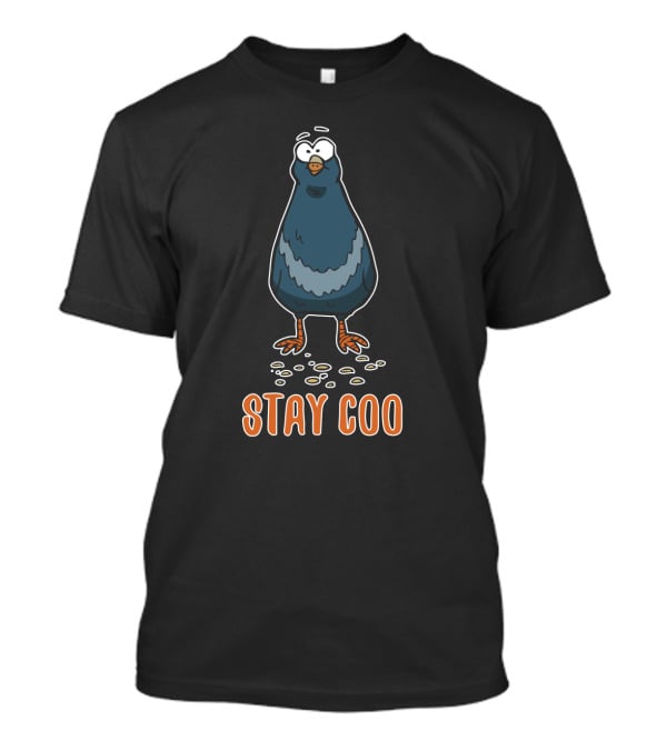 Stay Coo Cool Pigeon Bird T-Shirt