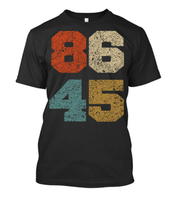 86 45 Classic Vintage Style Anti Trump T-Shirt
