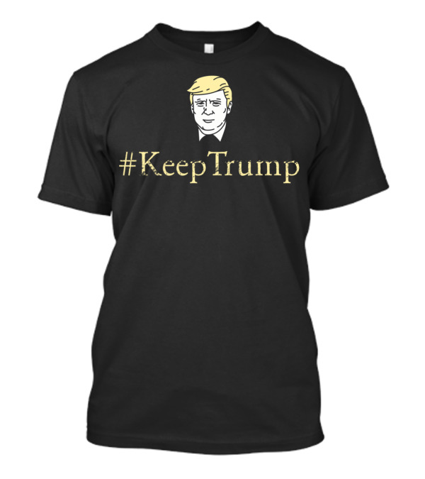 KeepTrump Support President Trump Hashtag T-Shirt