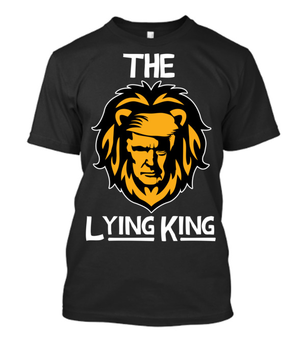 The Lying King Anti Trump Impeach Human Scum Dump Cool Pro T-Shirt