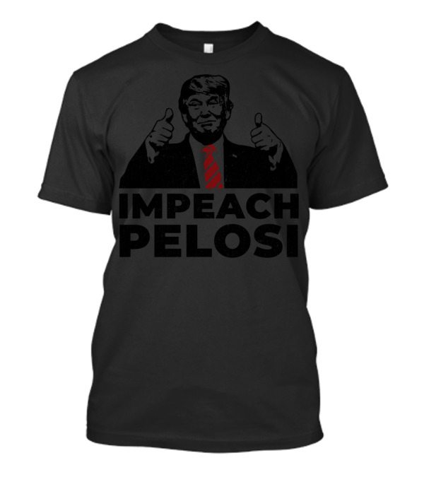 Impeach Pelosi Pro Trump Thumbs Up T-Shirt