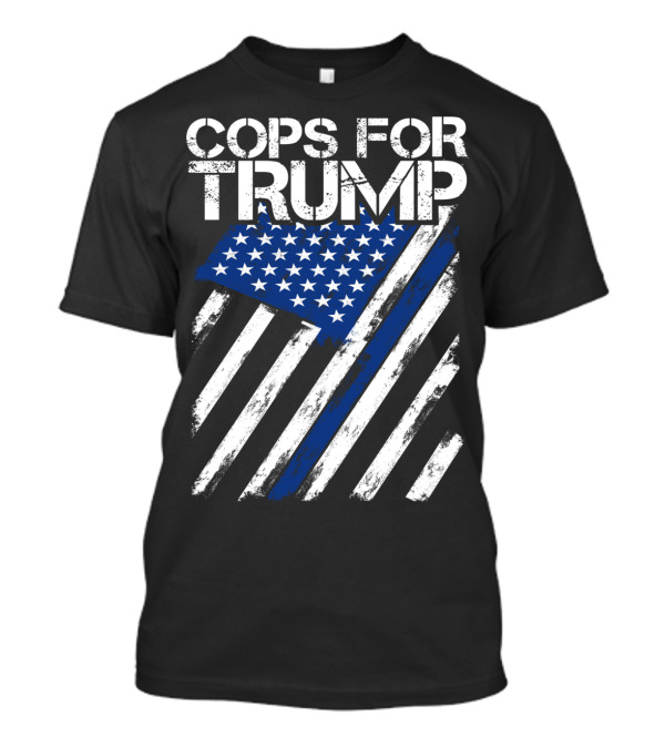 Cops For Trump Pro Police Support Thin Blue Line American Flag T-Shirt