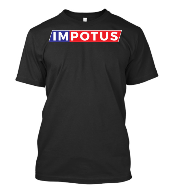 IMpotus Funny Trump Impeached Campaign Rally T-Shirt