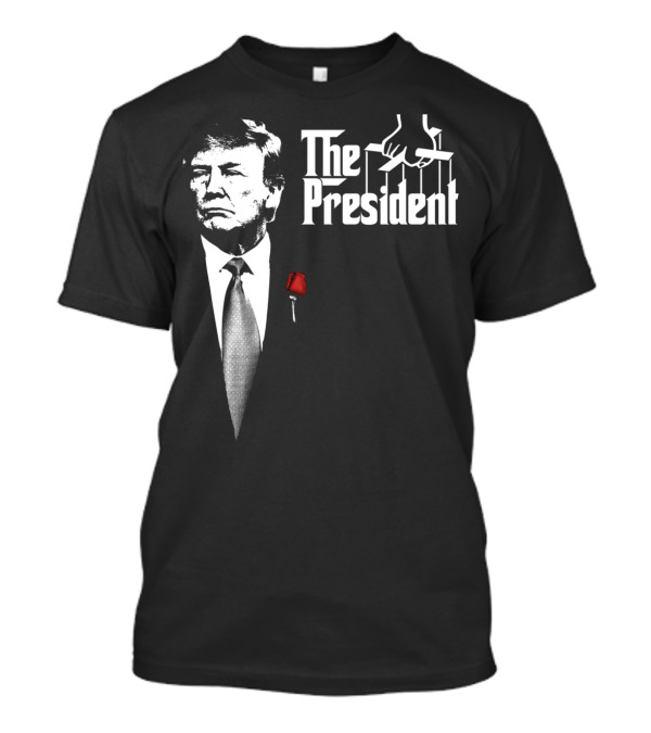 The President Donald Trump Godfather Puppet Rose T-Shirt