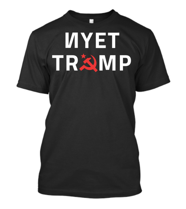 Nyet Trump Hammer Sickle Russia Symbol Political T-Shirt