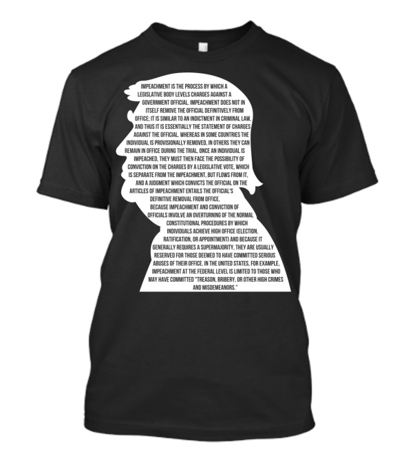 Impeachment Definition Legislative Charges Conviction Removal Process T-Shirt