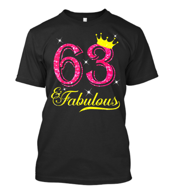63 And Fabulous 63Rd Birthday Crown Sparkle T-Shirt