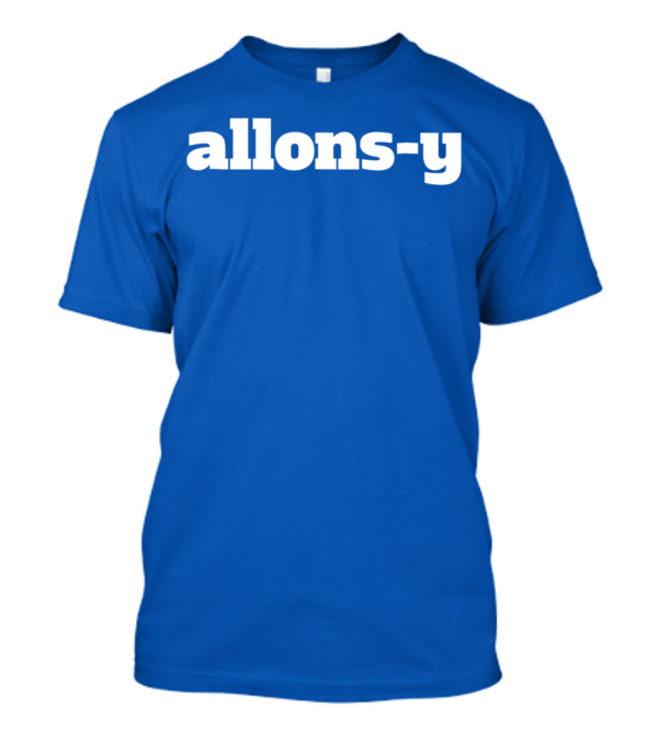 Allons-y Let's Go Doctor Who Exclamation T-Shirt