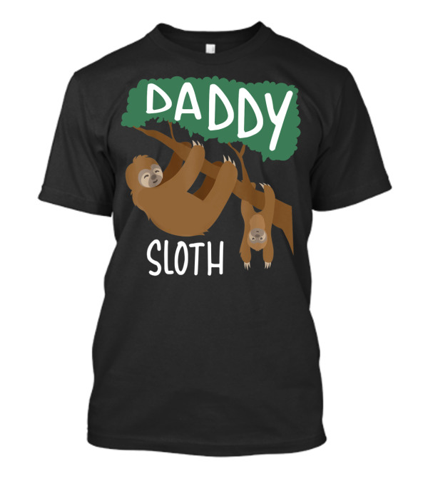Daddy Sloth Men Zoo Animal Lovers Hilarious Hanging Tree T-Shirt