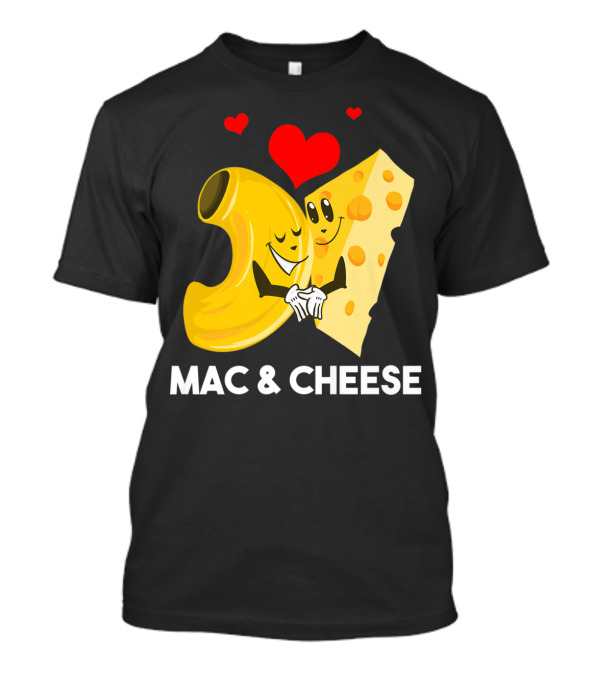 Mac And Cheese Love Funny Cool Macaroni Cheese T-Shirt