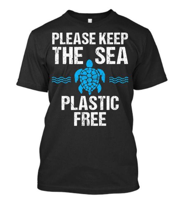 Please Keep The Sea Plastic Free Turtle Ocean Conservation T-Shirt