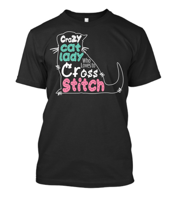 Crazy Cat Lady Who Loves To Cross Stitch In Playful Cat T-Shirt