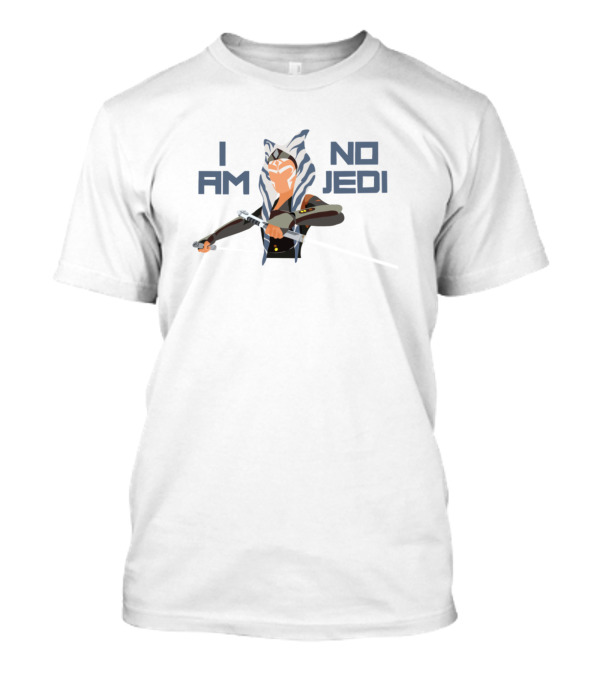 I Am No Jedi Ahsoka Tano Star Wars Fan T-Shirt