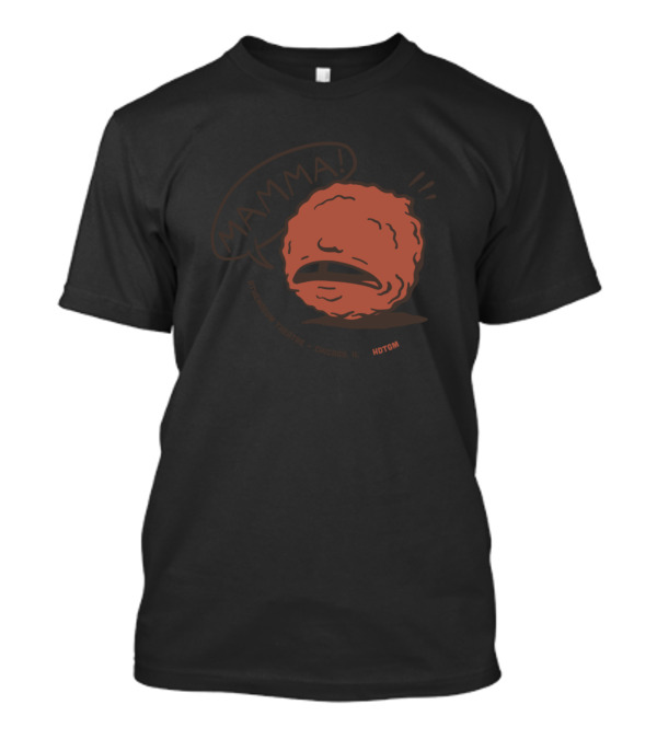 Mamma Pittsburgh Theatre Chicago IL Hotchip T-Shirt