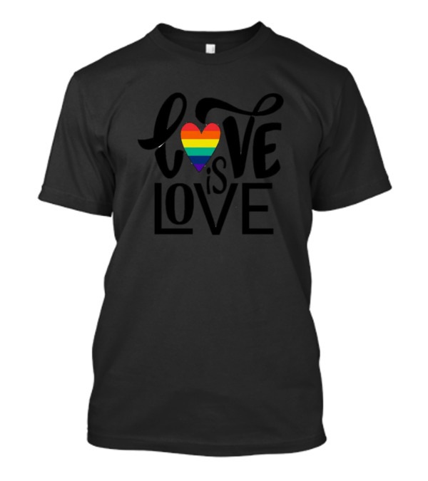 Love Is Love Rainbow Heart T-Shirt