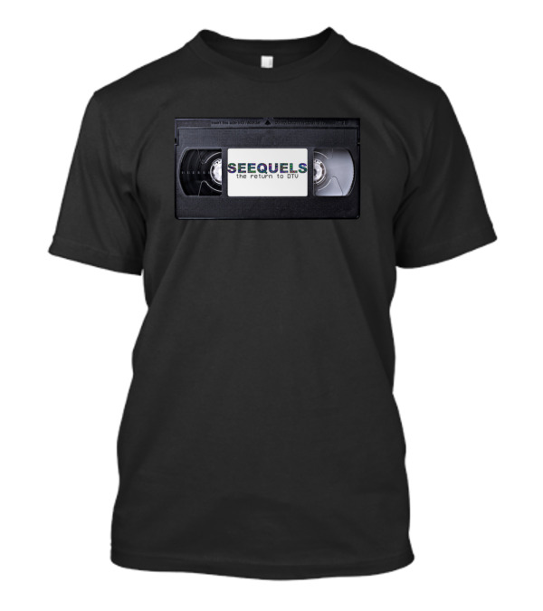 Seequels The Return To DTV VHS Tape T-Shirt