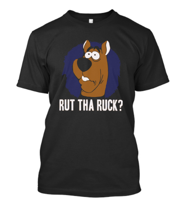 Rut Tha Ruck Scooby Doo Funny T-Shirt