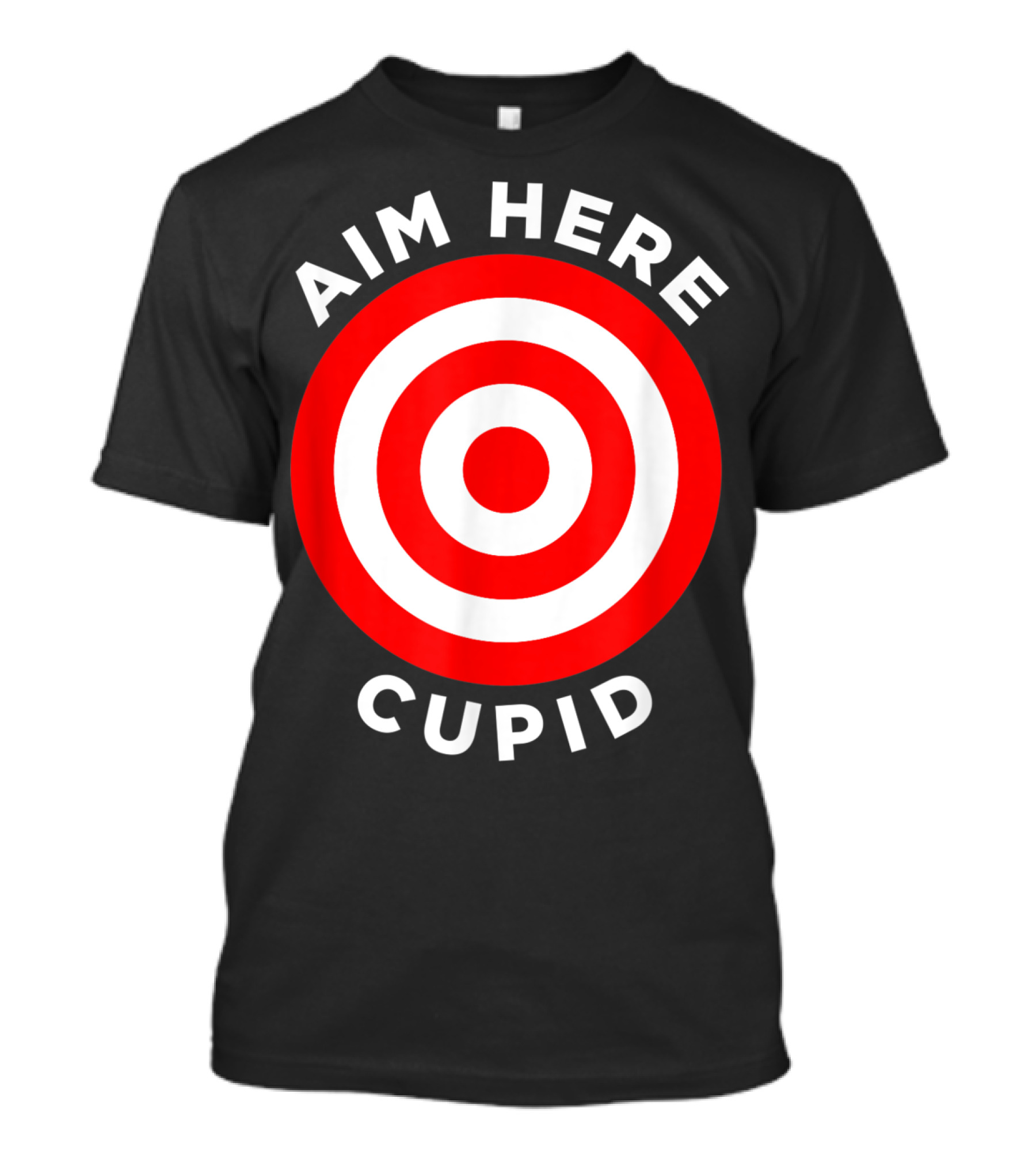 Aim Here Cupid Target Bullseye Bow Arrow Shoot T-Shirt