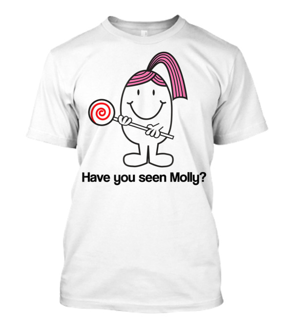 Have You Seen Molly EDM Dance Club Culture Fun Character With Lollipop T-Shirt