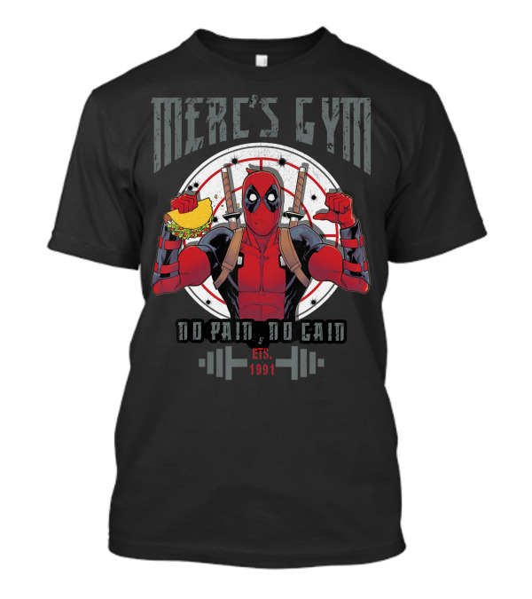 Merc's Gym Deadpool No Pain No Gain EST 1991 Taco And Dumbbell T-Shirt