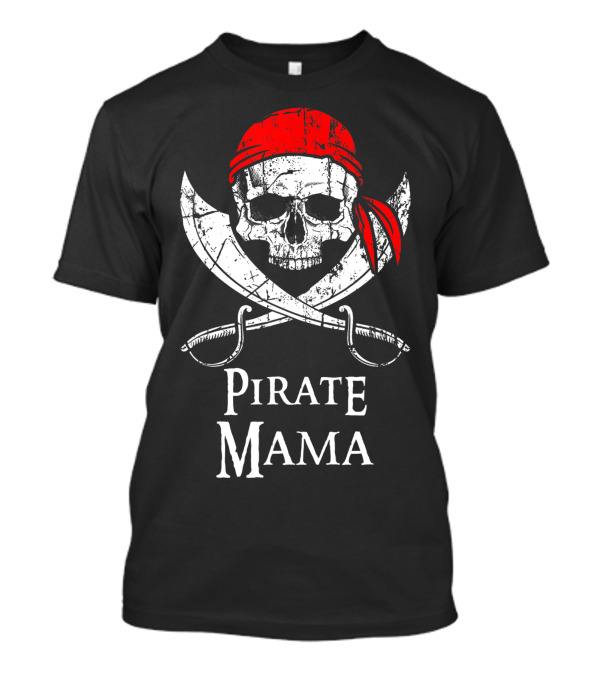 Pirate Mama Skull And Crossbones Red Bandana Swords Flag T-Shirt