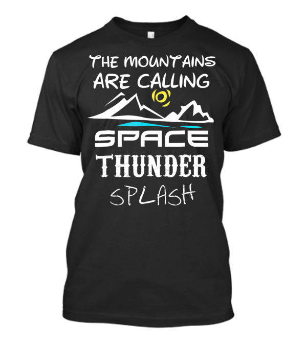 The Mountains Are Calling Space Thunder Splash T-Shirt
