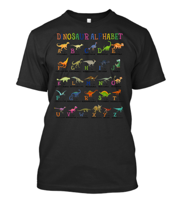 Dinosaur Alphabet Back To School Ideal A To Z Featuring Colorful Prehistoric Creatures T-Shirt