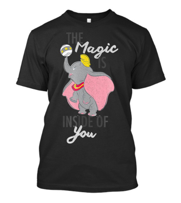 The Magic Is Inside Of You Disney Dumbo T-Shirt