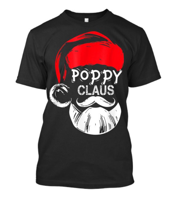 Poppy Claus Santa Hat Beard Christmas T-Shirt