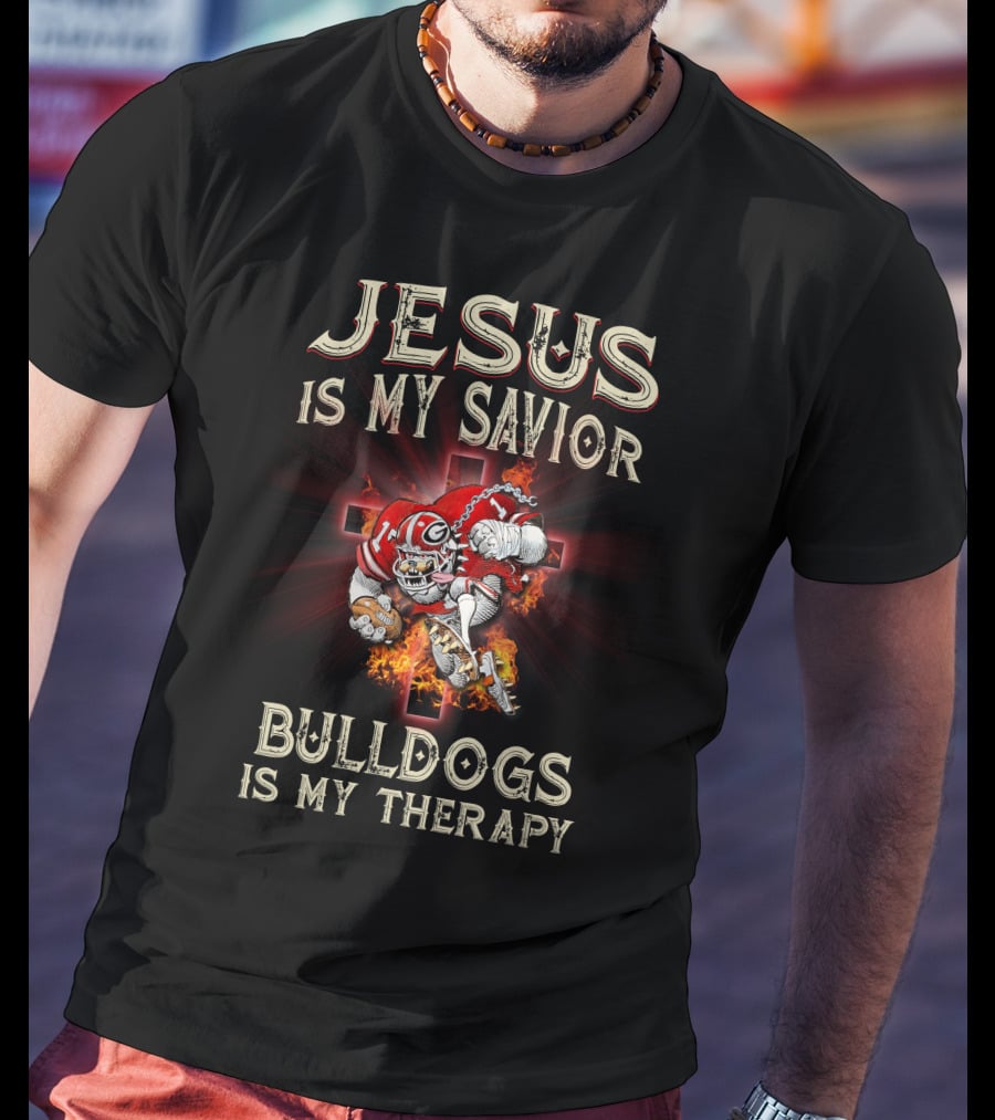 Jesus Is My Savior Bulldogs Is My Therapy Georgia Bulldogs Ncaa T-Shirt