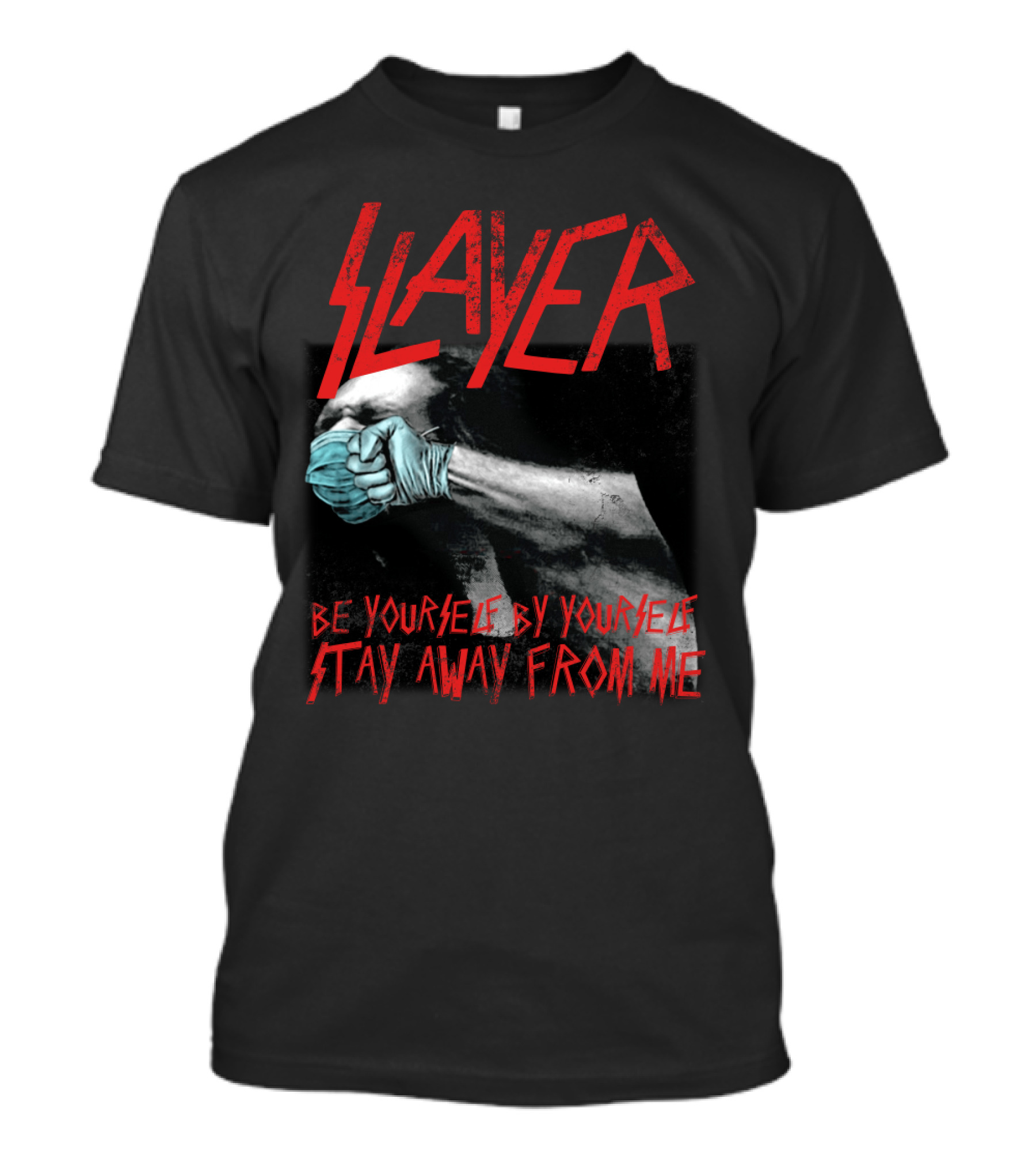 Slayer Be Yourself By Yourself Stay Away From Me T-Shirt