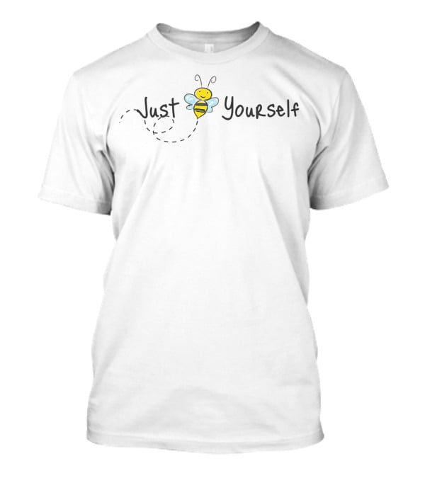 Cute Funny Bee Just Yourself T-Shirt