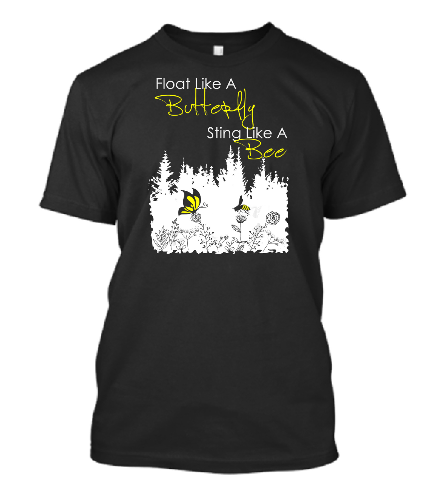Float Like A Butterfly Sting Like A Bee Forest Nature Scene With Yellow Butterfly And Bee T-Shirt