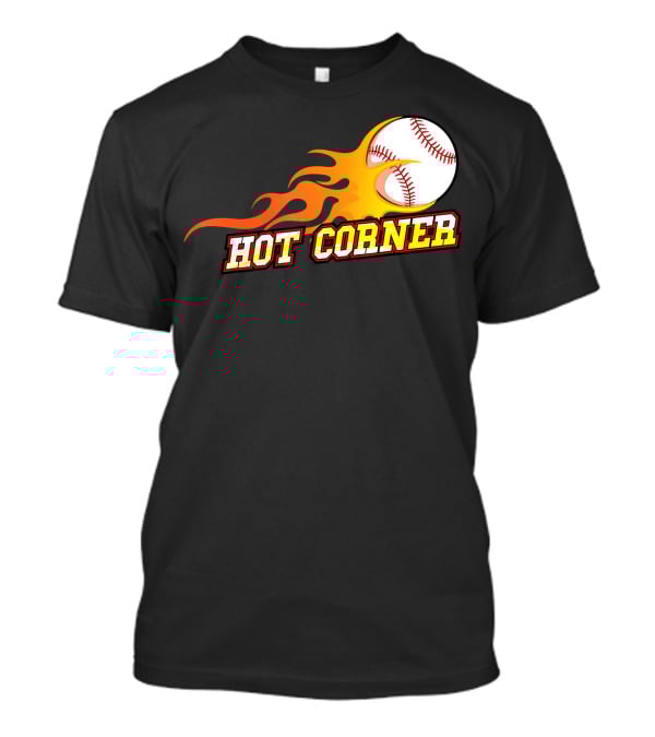 Funny Baseball Slang Hot Corner Flame Baseball T-Shirt