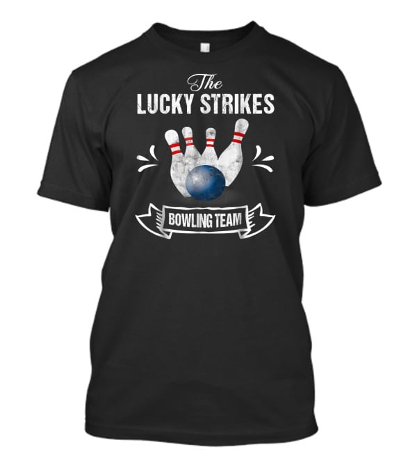 The Lucky Strikes Bowling Team Funny Bo T-Shirt