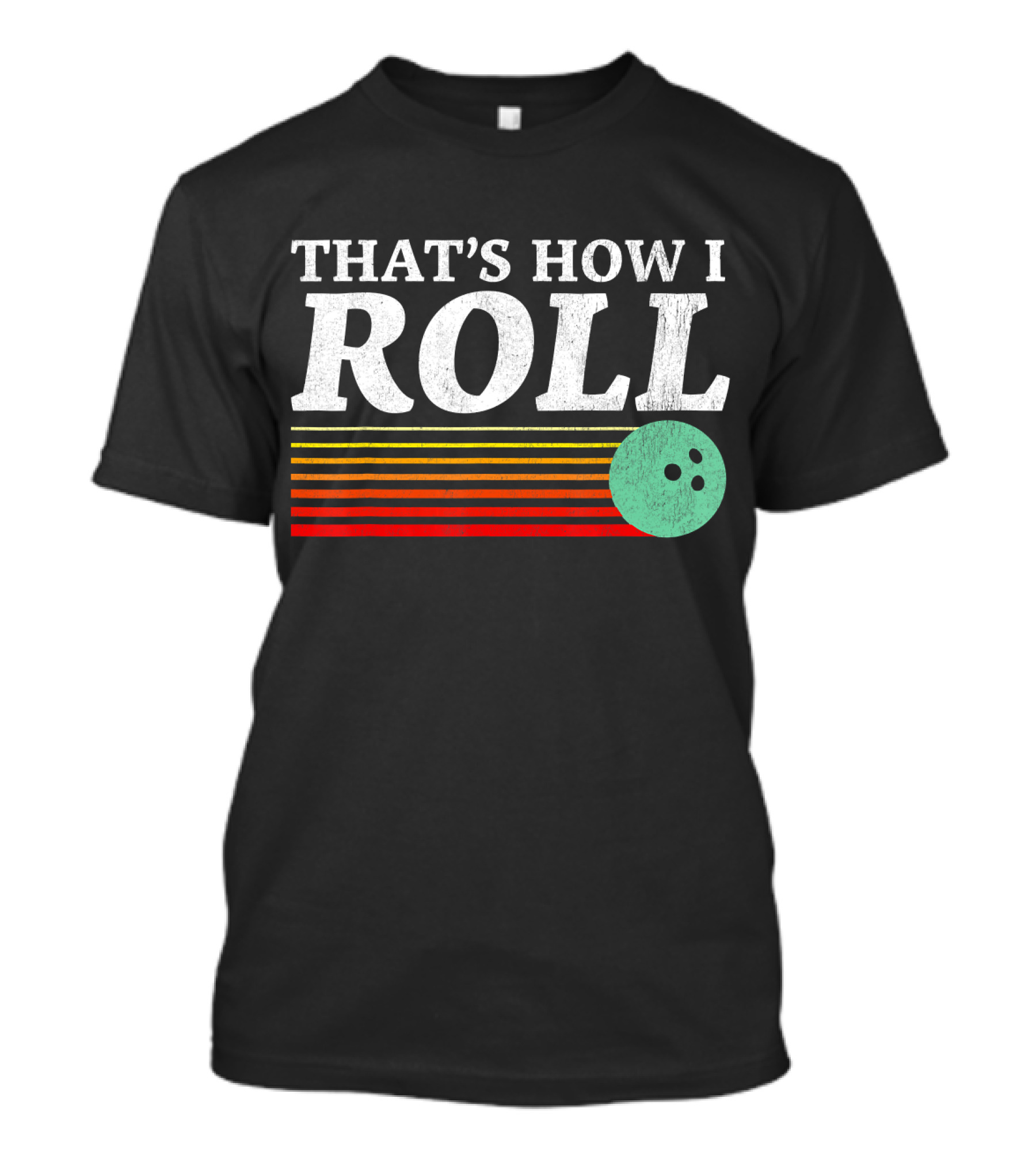 That's How I Roll Bowling Retro Style Stripes T-Shirt