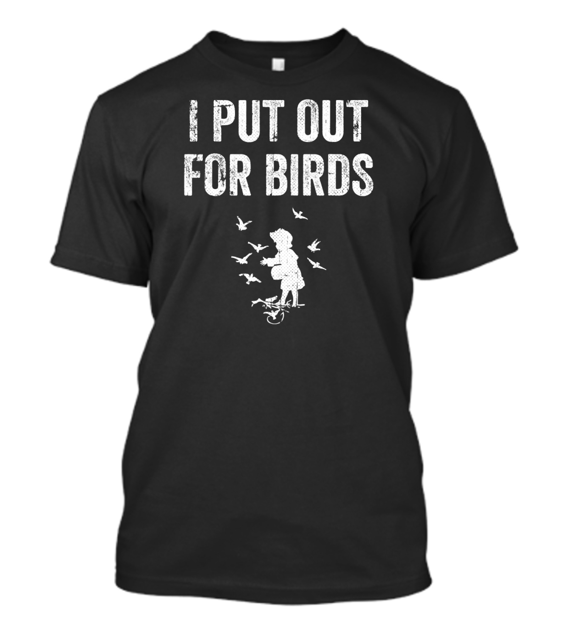 I Put Out For Birds Silhouette Of Woman Feeding Birds T-Shirt