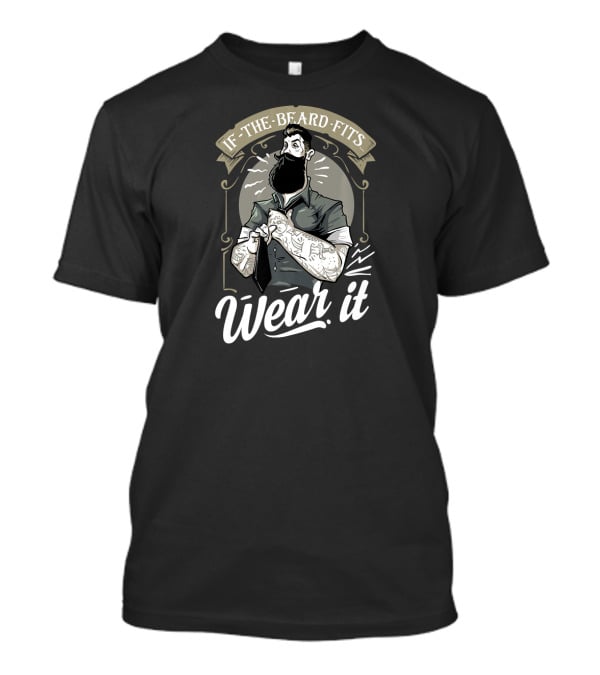 If The Beard Fits Wear It Rockabilly Tattooed Man T-Shirt