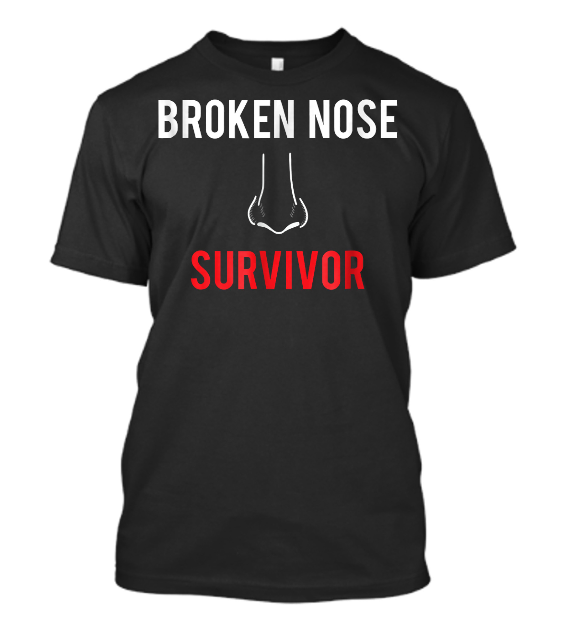 Broken Nose Survivor Broken Nose Boxer Resilience T-Shirt