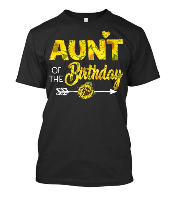 Aunt Of The Birthday Girl Sunflower Arrow Heart T-Shirt
