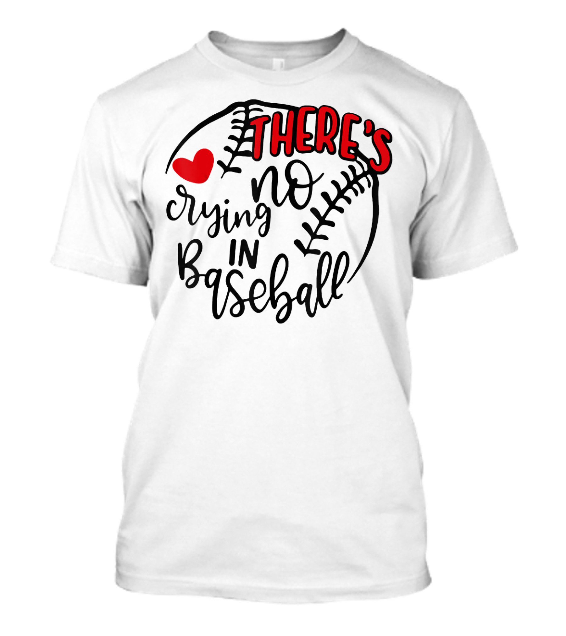 There's No Crying In Baseball Funny Sport Heart Baseball Stitching T-Shirt