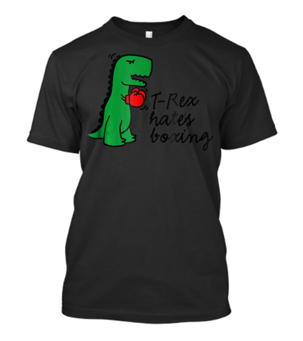 T Rex Hates Boxing Dinosaur With Red Boxing Glove T-Shirt