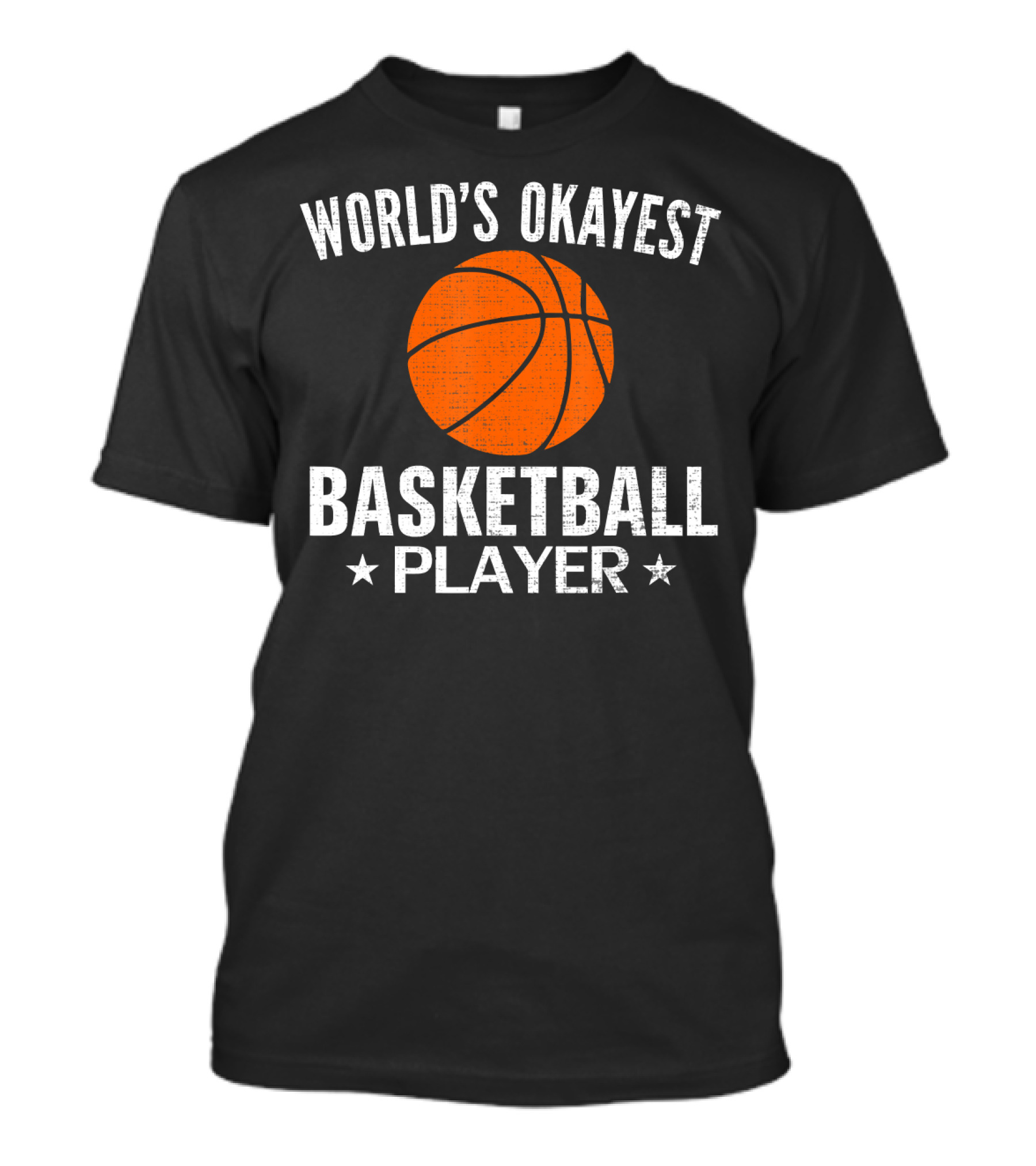 World's Okayest Basketball Player T-Shirt